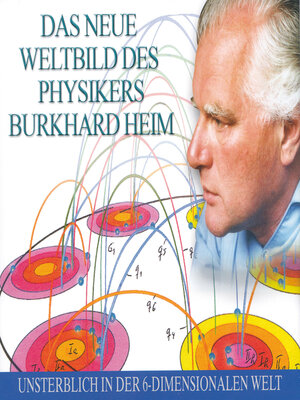 cover image of Das neue Weltbild des Physikers Burkhard Heim